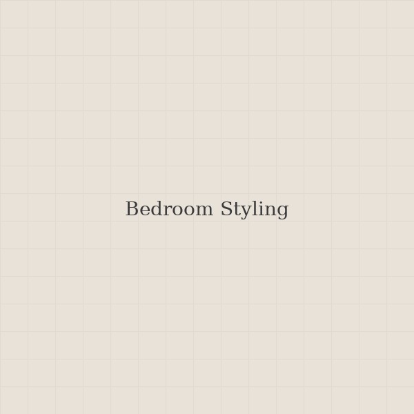 Bedroom Styling